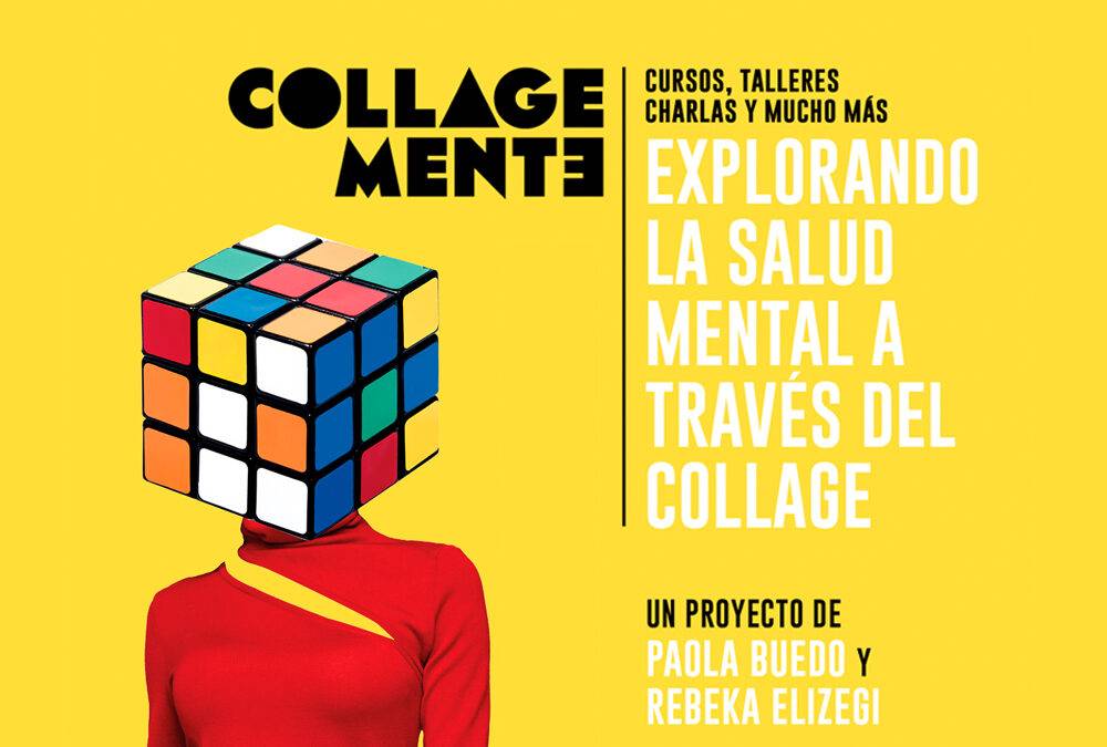 CollageMente / Rebeka Elizegi + Paola Buedo